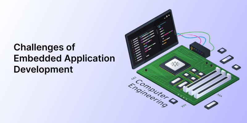 challenges of embedded application development